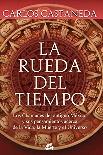 9788484452133: La rueda del tiempo/ The Wheel of Time: Las Sendas Del Guerrero, El Maestro, El Sanador Y El Vidente/ the Paths of the Warrior, the Teacher, the ... acerca de la Vida, la Muerte y el Universo