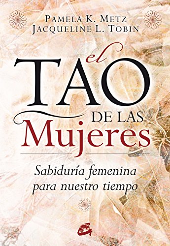 Beispielbild fr El tao de las mujeres : sabidura femenina para nuestro tiempo (Taller de la Hechicera) zum Verkauf von medimops