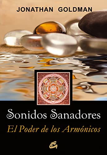 9788484453079: Sonidos sanadores: El poder de los armnicos (Cuerpo-Mente)