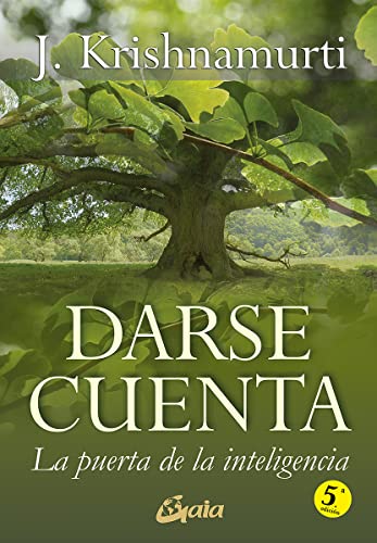 9788484453222: Darse cuenta: La puerta de la inteligencia (J. Krishnamurti)