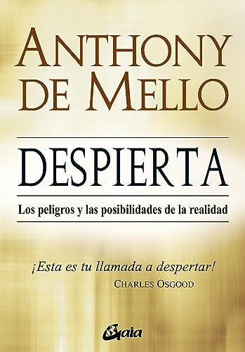 Despierta: Peligros y posibilidades de la realidad (Spanish Edition) (9788484453536) by De Mello S.J., Anthony (India, 1931-1987)