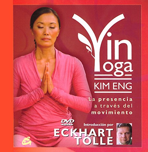 Yin Yoga: La presencia a través del movimiento - Eng, Kim: 9788484453635 -  AbeBooks