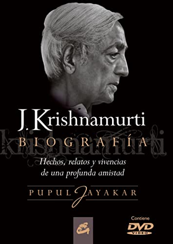 J. Krishnamurti. BiografÃ­a: Hechos, relatos y vivencias de una profunda amistad (Spanish Edition) (9788484454137) by Jayakar, Pupul