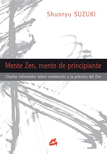 9788484454311: Mente Zen, Mente De Principiante: Charlas informales sobre meditacin y la prctica del Zen (Budismo zen)