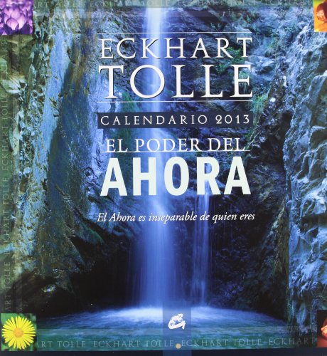 Calendario 2013 de El Poder del Ahora (9788484454373) by Tolle, Eckhart