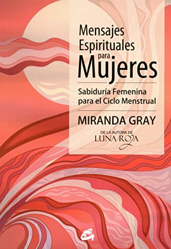 Beispielbild fr Mensajes espirituales para mujeres : sabidura femenina para el ciclo menstrual zum Verkauf von WorldofBooks