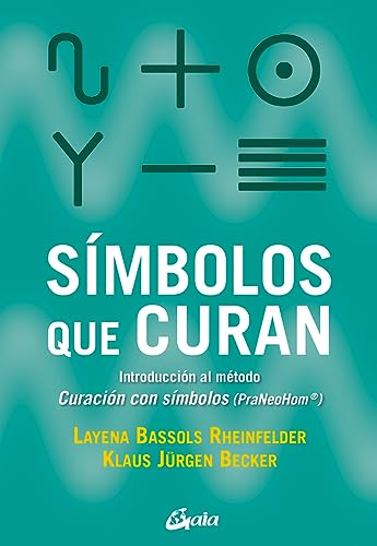 9788484455318: SIMBOLOS QUE CURAN: Introduccin al mtodo Curacin con smbolos (PraNeoHom) (Salud natural)