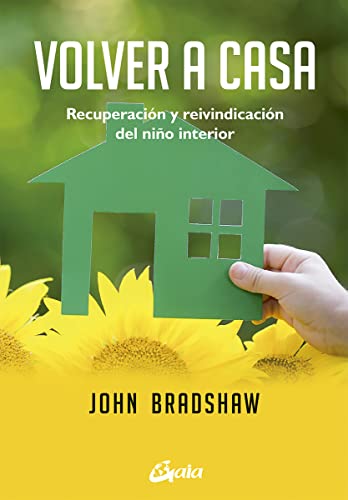 Imagen de archivo de Volver a casa: Recuperacin y reivindicacin del nio interior (Spanish Edition) a la venta por The Book Corner