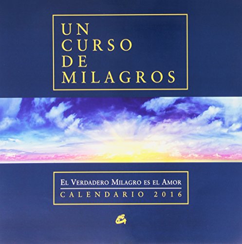 Stock image for UN CURSO DE MILAGROS CALENDARIO 2016 for sale by Libros nicos