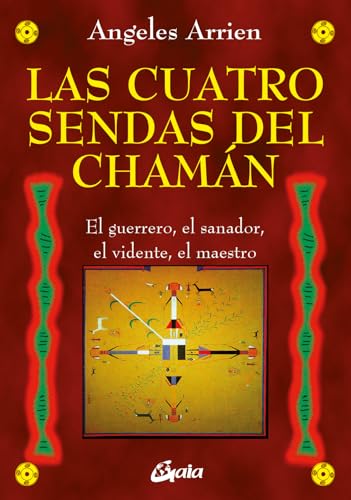 Beispielbild fr Las cuatro sendas del chamn : el guerrero, el sanador, el vidente, el maestro zum Verkauf von medimops