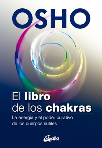 Imagen de archivo de EL LIBRO DE LOS CHAKRAS: LA ENERGA Y EL PODER CURATIVO DE LOS CUERPOS SUTILES a la venta por KALAMO LIBROS, S.L.