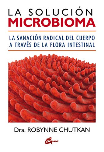 Stock image for La solucin microbioma: La sanacin radical del cuerpo a travs de la flora intestinal (Spanish Edition) for sale by GF Books, Inc.