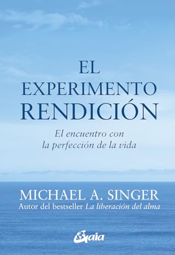 9788484456209: El Experimento Rendicin. El Encuentro Con La Perfeccin De La Vida (Advaita)