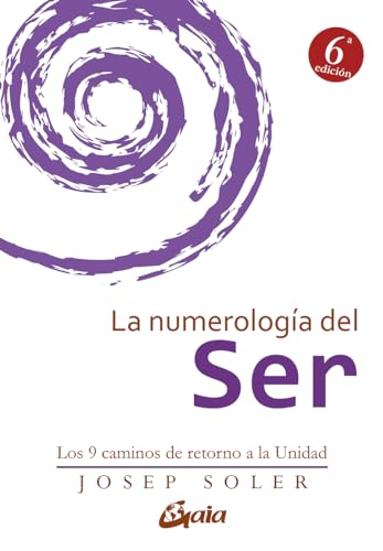 Imagen de archivo de La numerologa del ser : los 9 caminos de retorno a la unidad a la venta por WorldofBooks