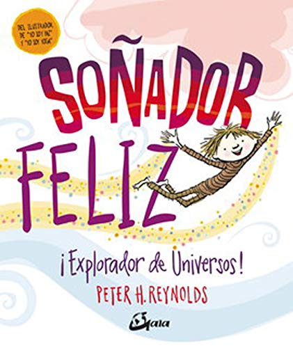 Stock image for Soñador feliz: ¡Explorador de universos! (Peque Gaia) for sale by WorldofBooks