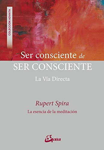 Beispielbild fr SER CONSCIENTE DE SER CONSCIENTE: LA VA DIRECTA zum Verkauf von KALAMO LIBROS, S.L.