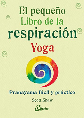 Stock image for PEQUEO LIBRO DE LA RESPIRACION YOGA, EL for sale by Siglo Actual libros