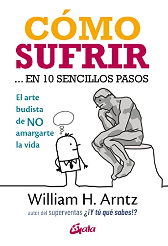 Stock image for CMO SUFRIR. EN 10 SENCILLOS PASOS: El arte budista de NO amargarte la vida for sale by KALAMO LIBROS, S.L.