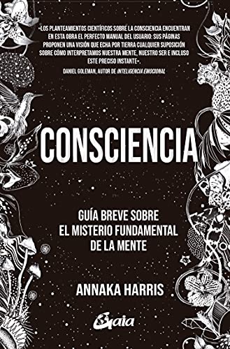 Stock image for Consciencia: Gua breve sobre el misterio fundamental de la mente (Conciencia global) for sale by WorldofBooks