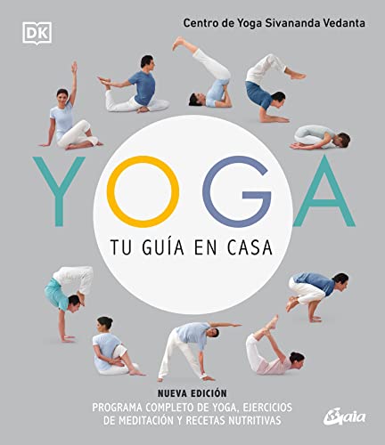 9788484459323: Yoga, tu gua en casa (Nueva edicin): Programa completo de yoga, ejercicios de meditacin y recetas nutritivas
