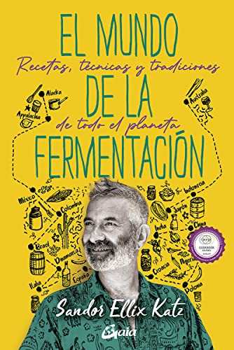 Imagen de archivo de El mundo de la fermentaci�n: Recetas, t�cnicas y tradiciones de todo el planeta a la venta por Housing Works Online Bookstore