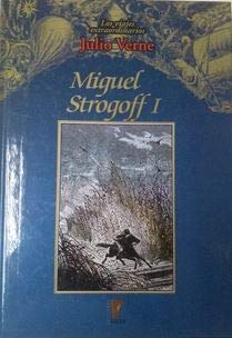 Stock image for Los Viajes Extraordinarios de Julio Verne: Miguel Strogoff I: Vol. for sale by Hamelyn