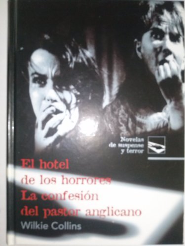 Imagen de archivo de El hotel de Los Horrores; La confesin Del Pastor Anglicano a la venta por Librera Gonzalez Sabio