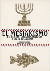 Imagen de archivo de El mesianismo en el cristianismo antiguo y en el judaismo a la venta por Iridium_Books