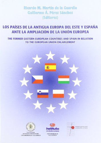 9788484480891: Los pases de la antigua Europa del este y Espaa ante la ampliacin de la Unin Europea