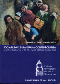 Imagen de archivo de SOCIABILIDAD EN LA ESPAA CONTEMPORANEA. HISTORIOGRAFIA Y PROBLEMAS METODOLOGICOS a la venta por Prtico [Portico]