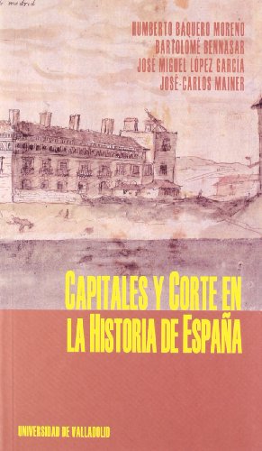 Stock image for CAPITALES Y CORTE EN LA HISTORIA DE ESPAA for sale by Prtico [Portico]