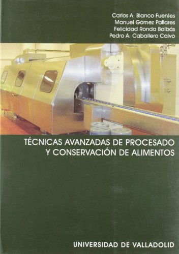 Imagen de archivo de Tecnicas avanzadas de procesado y conservacion alimentos. a la venta por Iridium_Books