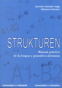 9788484484547: Strukturen : manual prctico de la lengua y gramtica alemanas, A1-B2 (SIN COLECCION)