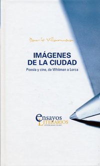 Imagen de archivo de IMGENES DE LA CIUDAD. POESA Y CINE, DE WHITMAN A LORCA a la venta por Green Street Books