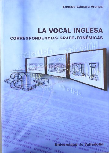9788484484950: Vocal Inglesa: Correspondencias Grafo-Fonmicas, La (LINGUISTICA Y FILOLOGIA)