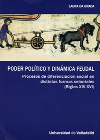 Imagen de archivo de PODER POLTICO Y DINMICA FEUDAL. PROCESOS DE DIFERENCIACIN SOCIAL EN DISTINTAS a la venta por Hilando Libros