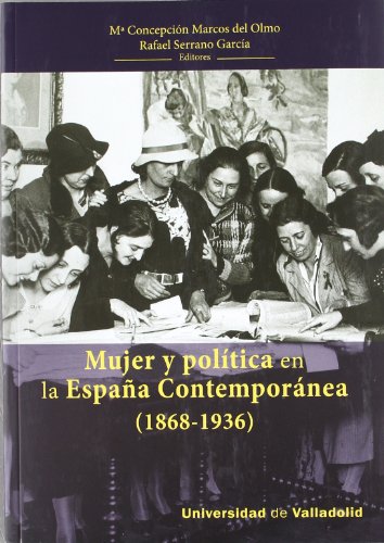 Stock image for MUJER Y POLTICA EN LA ESPAA CONTEMPORNEA (1868-1939) for sale by Hilando Libros