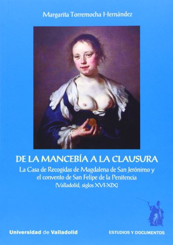 Stock image for DE LA MANCEBIA A LA CLAUSURA for sale by KALAMO LIBROS, S.L.