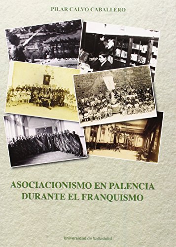 Imagen de archivo de ASOCIACIONISMO EN PALENCIA DURANTE EL FRANQUISMO a la venta por KALAMO LIBROS, S.L.