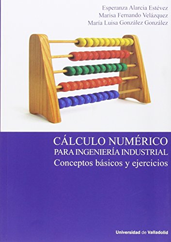 Imagen de archivo de CALCULO NUMERICO PARA INGENIERIA INDUSTRIAL a la venta por Hiperbook Espaa