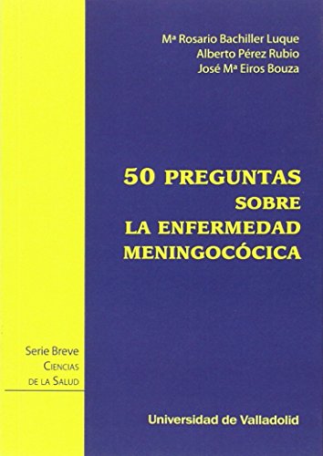 Imagen de archivo de 50 PREGUNTAS SOBRE LA ENFERMEDAD MENINGOCCICA a la venta por KALAMO LIBROS, S.L.