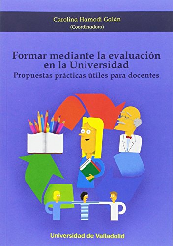 Imagen de archivo de FORMAR MEDIANTE LA EVALUACION EN LA UNIVERSIDAD a la venta por MARCIAL PONS LIBRERO