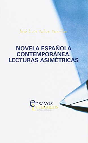 9788484489092: Novela espaola contempornez. Lecturas asimtricas