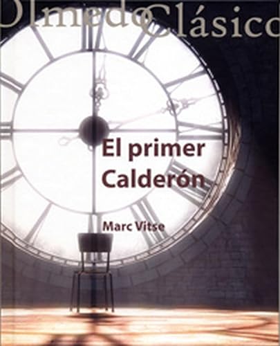 Imagen de archivo de EL PRIMER CALDERN a la venta por KALAMO LIBROS, S.L.