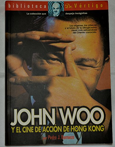 9788484490432: John Woo Y El Cine De Accion De Hong Kong