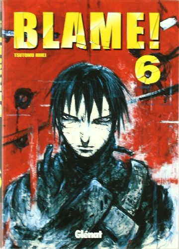Blame! 6 (Spanish Edition) (9788484492320) by Nihei, Tsutomu