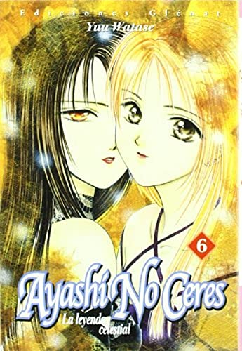 Ayashi no ceres 6: La leyenda celestial (Spanish Edition) (9788484494461) by Watase, Yuu