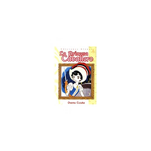 La princesa caballero 3 (Spanish Edition) (9788484496069) by Tezuka, Osamu