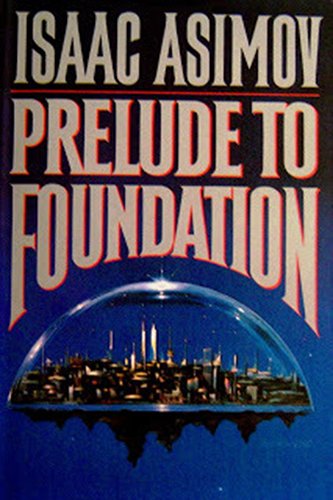 Stock image for Preludio A La Fundacion / Prelude to Foundation for sale by PIGNATELLI
