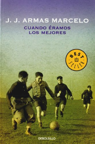 Beispielbild fr Cuando eramos los mejores : los sueos de un futbolista adolescente (BEST SELLER, Band 26200) zum Verkauf von medimops